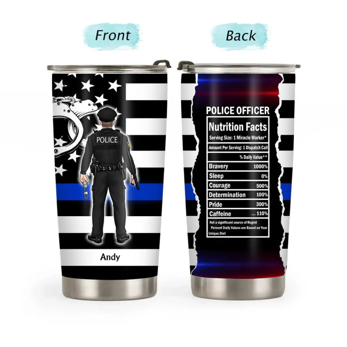 Police Officer Nutrition Facts -  Personalized Gifts Custom Tumbler For Police Officers