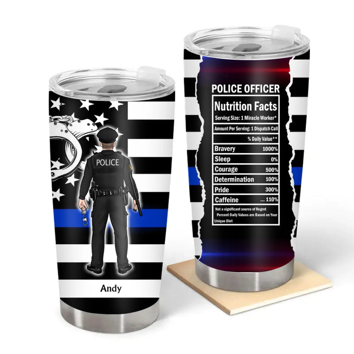 Police Officer Nutrition Facts -  Personalized Gifts Custom Tumbler For Police Officers