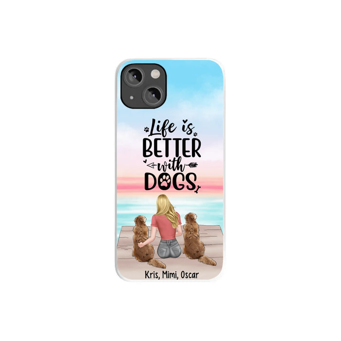 Life Is Better with Dogs Life Is Better with Dogs