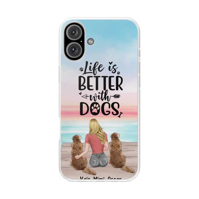 Life Is Better with Dogs Life Is Better with Dogs