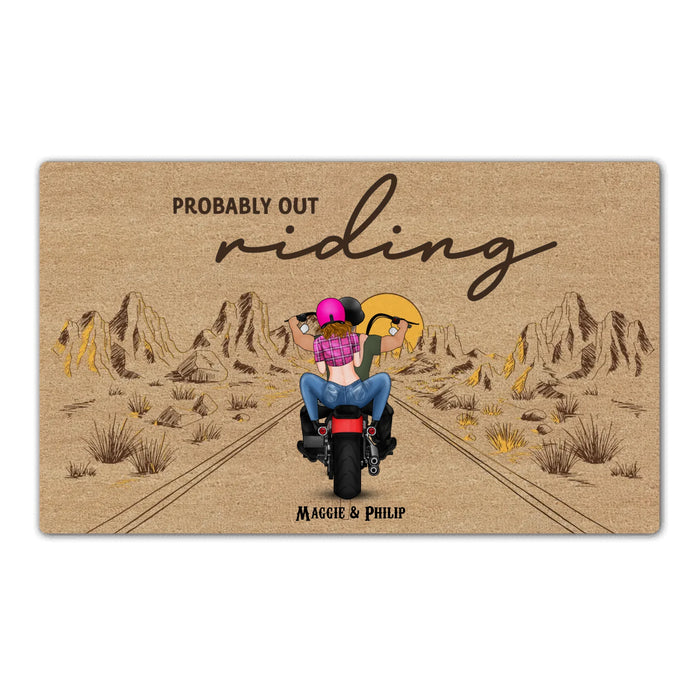 Personalized Probably Out Riding Doormat - Custom Motorcycle Couple Doormat, Gift for Biker, Motorcycle Lovers