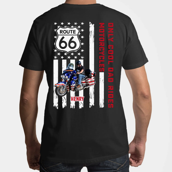 Personalized Only Cool Dad Rides Motorcycle Back Shirt, Custom Motorcycle Photo Shirt, Gift for For Dad, Motorcycle Lovers