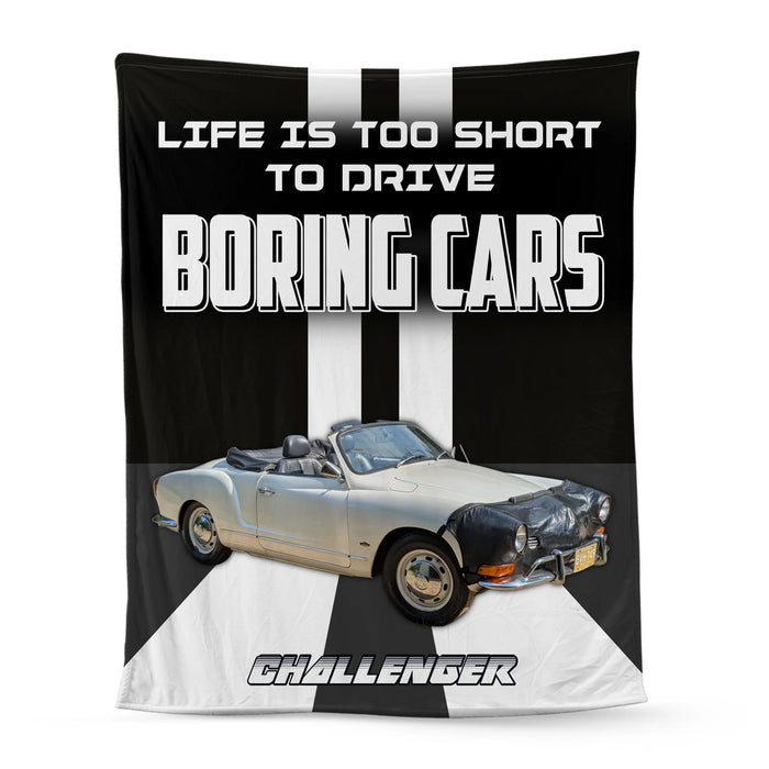Personalized Life Is Too Short To Drive Boring Cars Blanket, Custom Car Photo Blanket Gift for Car Guy, Him, Car Lover