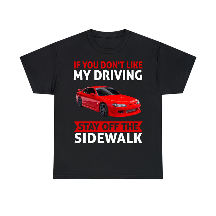 Personalized If You Don't Like My Driving Stay Off The Sidewalk Shirt, Custom Car Photo Shirt, Gift for For Him, Car Enthusiasts