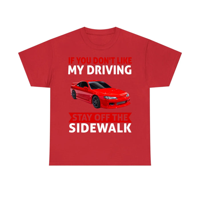 Personalized If You Don't Like My Driving Stay Off The Sidewalk Shirt, Custom Car Photo Shirt, Gift for For Him, Car Enthusiasts