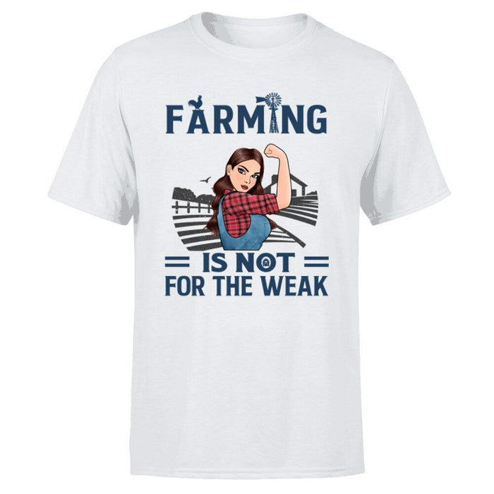 Personalized Shirt, Farming Is Not For The Weak Woman Custom Gift For Farmers