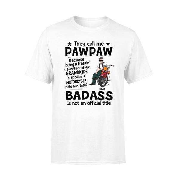Personalized Shirt, Biker Grandpa They Call Me Pawpaw Gift For Motorcycle Lovers