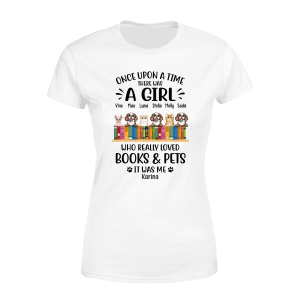 Personalized Shirt, A Girl Really Loved Books And Pets, Gift For Book Lovers, Dog Lovers, Cat Lovers