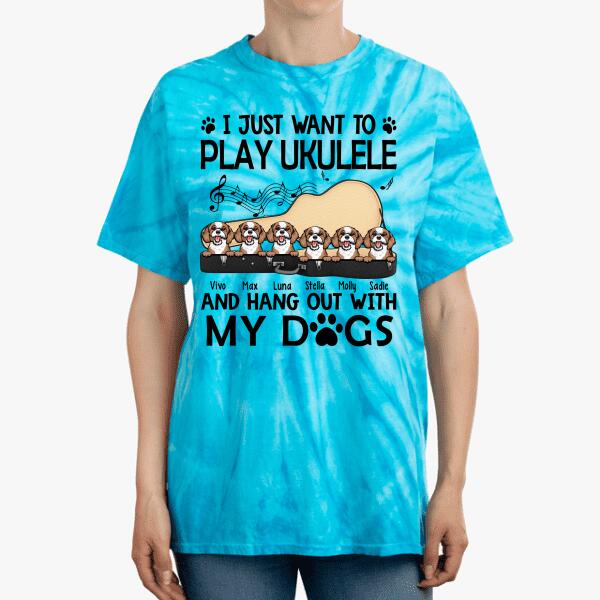 Personalized Tie-Dye Shirt, I Just Want To Play Ukulele and Hang Out With My Dogs, Gift For Ukulele Players and Dog Lovers