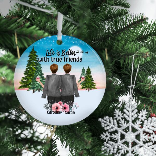 Personalized Ornament, Christmas Gift, Life Is Better with True Friend, Gift For Sisters, Best Friends