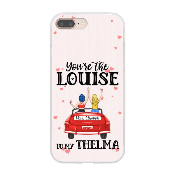 Personalized Phone Case, You Are The Louise To My Thelma, Gifts For Sisters
