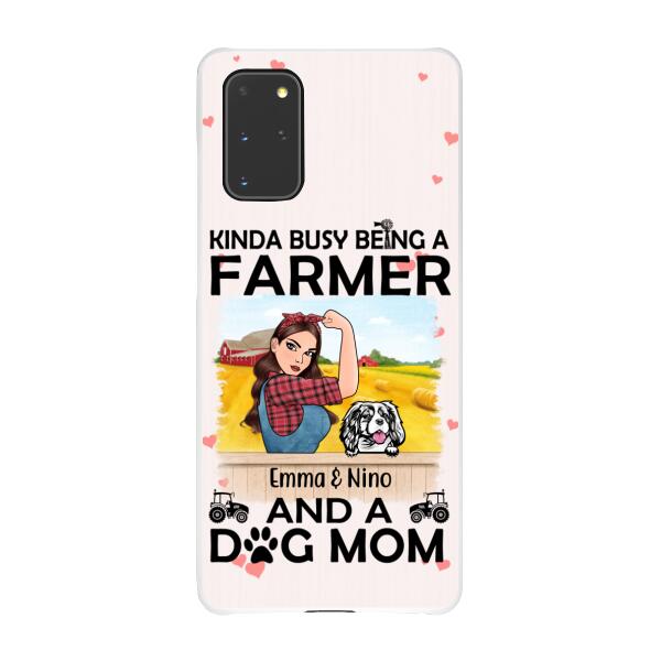 Kinda Busy Being a Farmer and a Dog Mom - Personalized Gifts Custom Farmers Phone Case for Dog Mom, Farmers