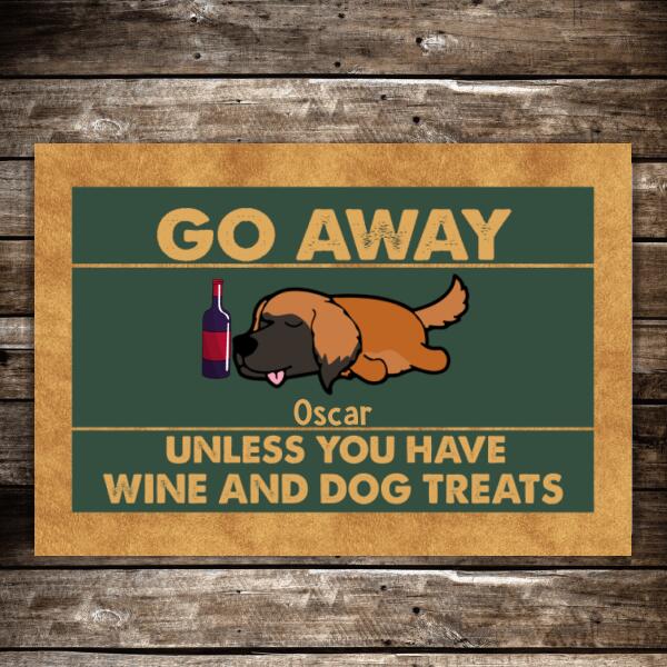 Personalized Doormat, Go Away Unless You Have Wine and Dog Treats, Gifts for Dog Lovers