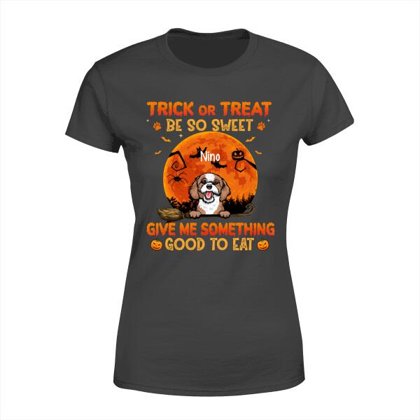 Personalized Shirt, Up To 6 Pets, Trick or Treat Be So Sweet Give Us Something Good To Eat, Gift For Halloween, Dog Lovers, Cat Lovers