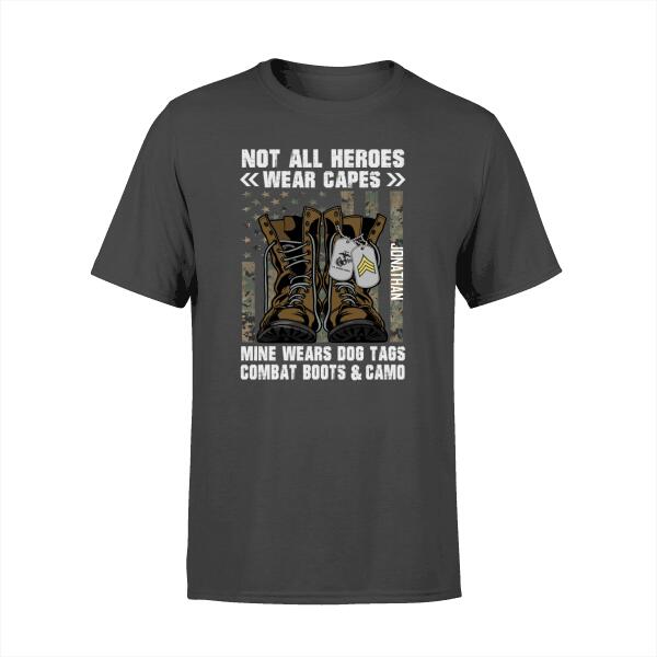 Personalized Shirt, Not All Heroes Wear Capes Mine Wears Dog Tag, Combat Boot, Camo, Gifts For People In Military