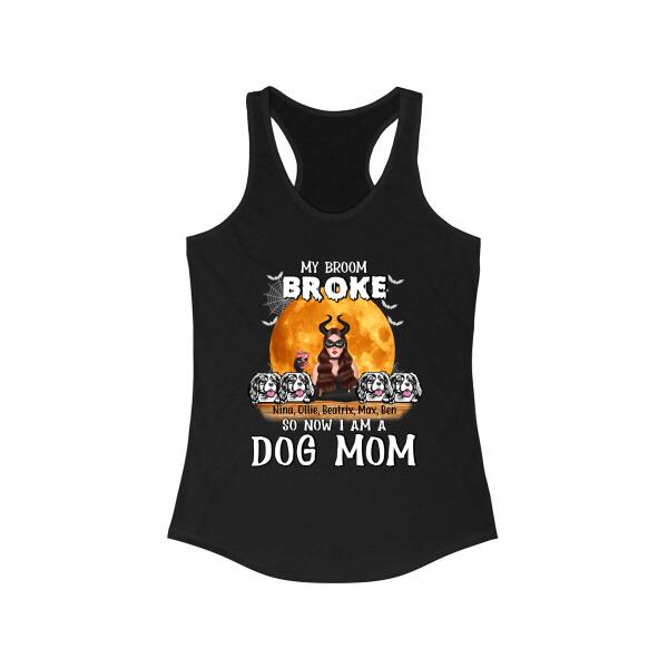 My Broom Broke So Now I'm a Dog Mom - Halloween Personalized Gifts Custom Shirt for Dog Mom