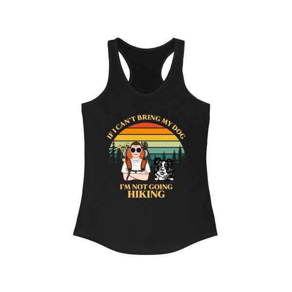 Personalized Shirt, If I Can't Bring My Dog I'm Not Going Hiking, Gifts For Dog Lovers