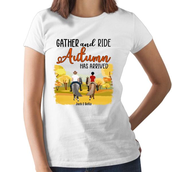 Personalized Shirt, Gather And Drive Autumn Has Arrived, Gifts For Horse Riding Lovers