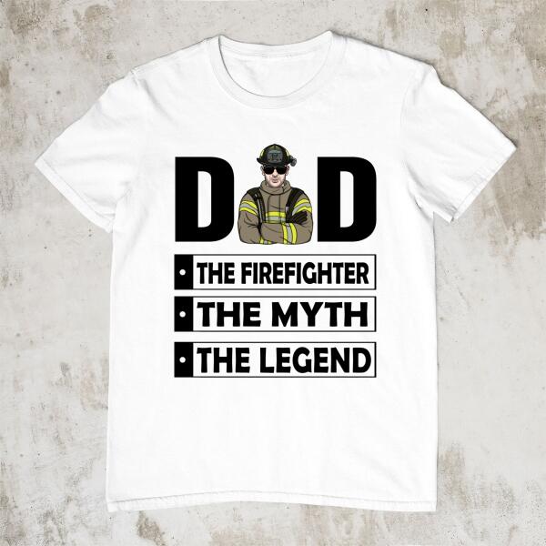 Dad The Firefighter The Myth The Legend - Personalized Gifts Custom Firefighter Shirt For Dad, Firefighter Gifts