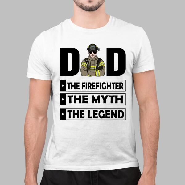 Dad The Firefighter The Myth The Legend - Personalized Gifts Custom Firefighter Shirt For Dad, Firefighter Gifts