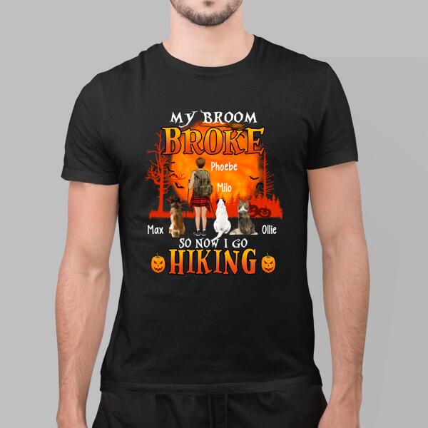 Personalized Shirt, My Broom Broke So Now I Go Hiking, Halloween Gift For Dog Lovers, Halloween Gift For Hiking Fans