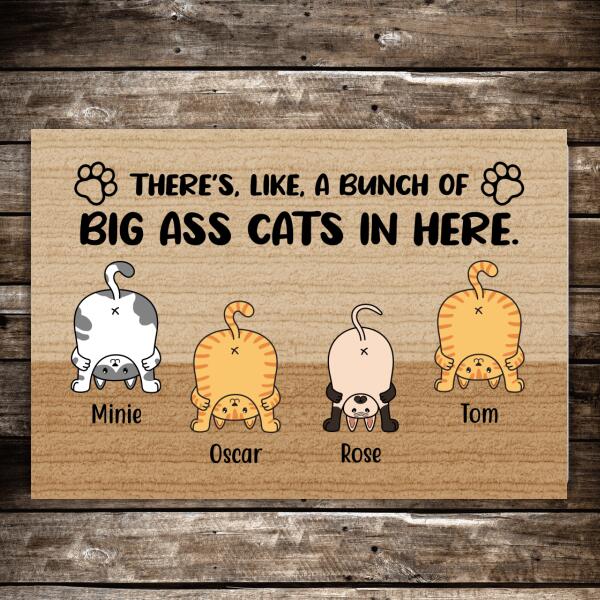 Personalized Doormat, There's Like A Bunch Of Big Ass Cats In Here, Custom Gift for Cat Lovers
