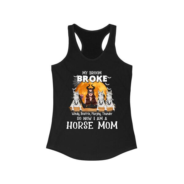 My Broom Broke So Now I'm a Horse Mom - Halloween Personalized Gifts Custom Shirt for Horse Mom