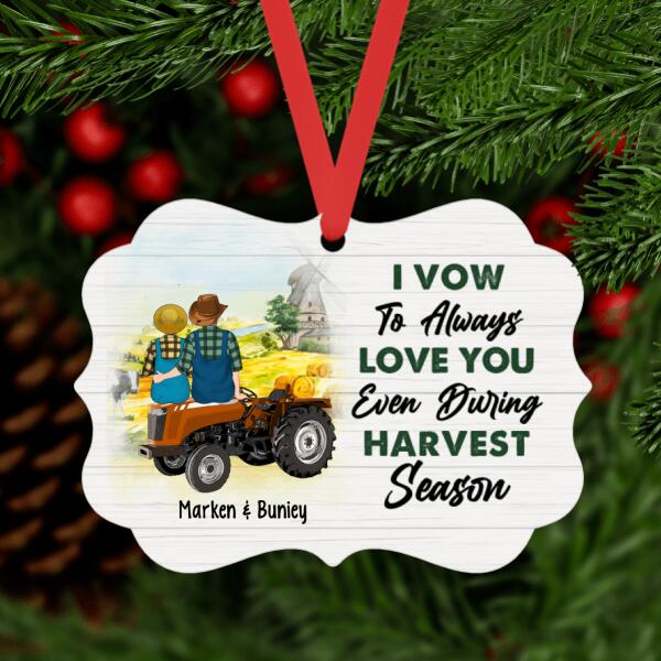 Personalized Metal Ornament, I Vow To Always Love You Even During Harvest Season, Farmers and Tractor, Gifts for Farmers
