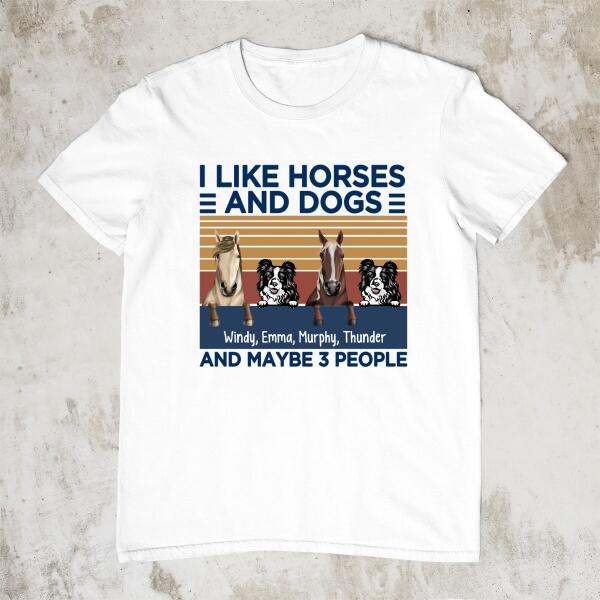 Personalized Shirt, I Like Horses And Dogs And Maybe 3 People, Gifts For Dog Lovers, Gifts For Horse Riding Lovers