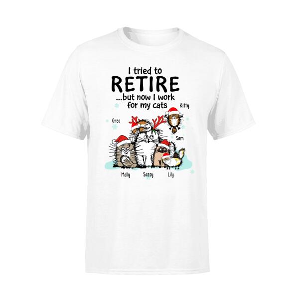Personalized Shirt, I Tried To Retire But Now I Work For My Cats, Christmas Gift for Cat Lovers