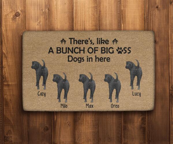 A Bunch of Big Dogs in Here - Personalized Gifts Custom Dog Doormat for Family, Dog Lovers