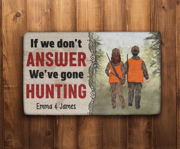 If We Don't Answer We've Gone Hunting - Personalized Gifts Custom Hunting Doormat For Couples, Hunting Lovers
