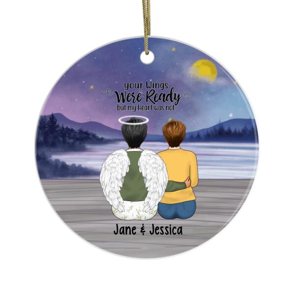 Your Wings Were Ready But My Heart Was Not - Personalized Gifts Custom Memorial Ornament For Family For Mom, Memorial Gifts