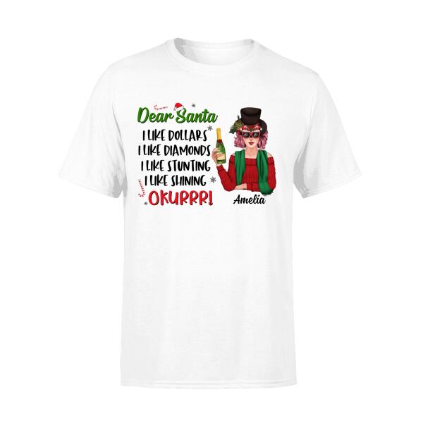 Personalized Shirt, Dear Santa I Like Dollars Diamonds Stunting Shining, Christmas Gift For Her