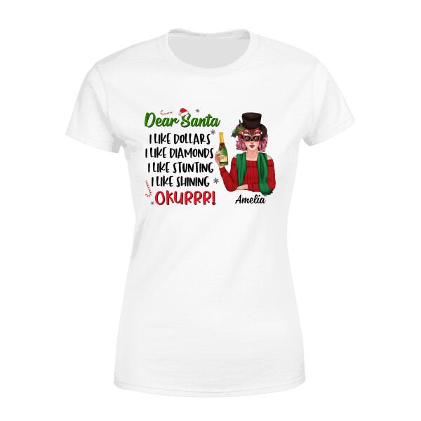 Personalized Shirt, Dear Santa I Like Dollars Diamonds Stunting Shining, Christmas Gift For Her