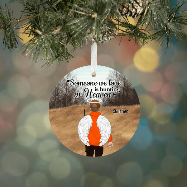 Personalized Ornament, Someone We Love Is Hunting In Heaven, Christmas Gift For Hunting Lovers