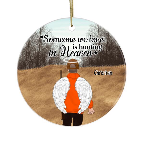 Personalized Ornament, Someone We Love Is Hunting In Heaven, Christmas Gift For Hunting Lovers