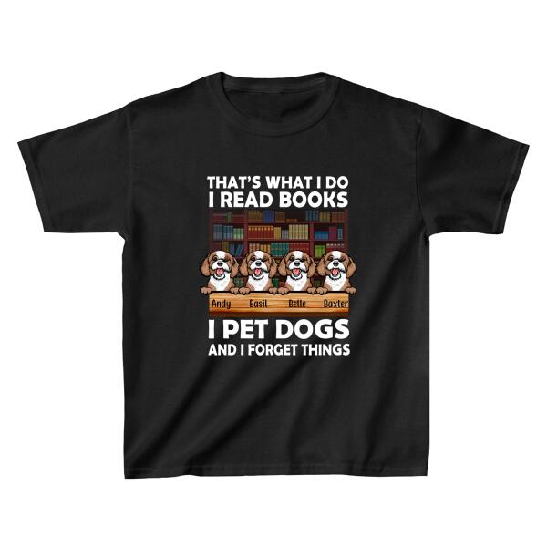 Personalized Shirt, That's What I Do I Read Books and Forget Things, Gift for Dog Lovers