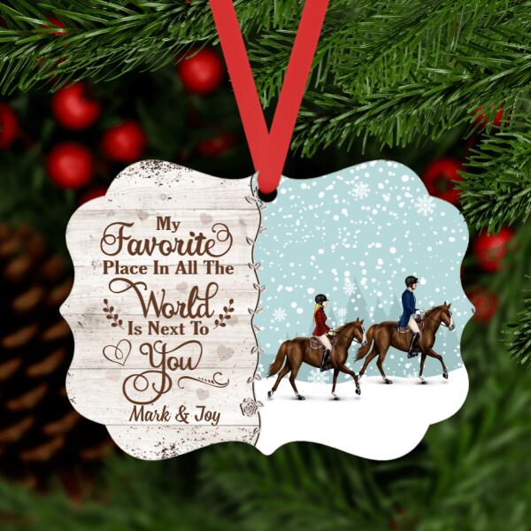 Personalized Metal Ornament, My Favorite Place In All The World Is Next To You, Horse Riding Couple, Christmas Gift For Horse Lovers