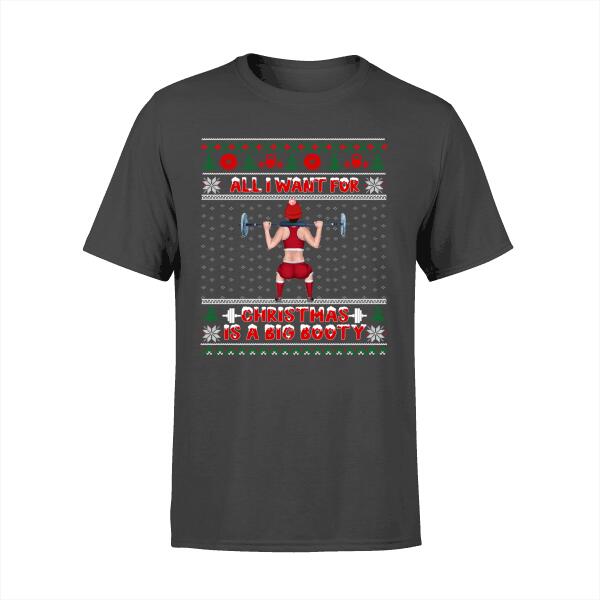 Personalized Shirt, All I Want For Christmas Is A Big Booty, Christmas Gift For Fitness Lovers