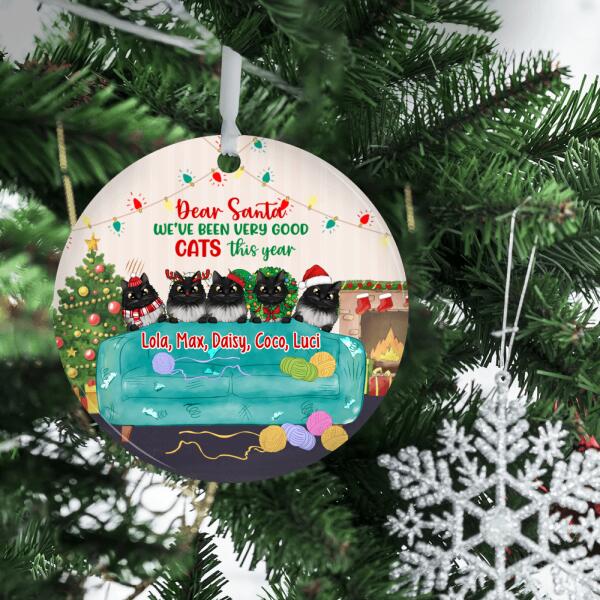 Personalized Metal Ornament, Dear Santa I've Been A Very Good Cat This Year, Christmas Gift For Cat Lovers