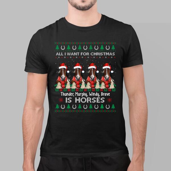 Personalized Shirt, Up To 4 Horses, All I Want For Christmas Is Horses, Christmas Gift For Horse Lovers