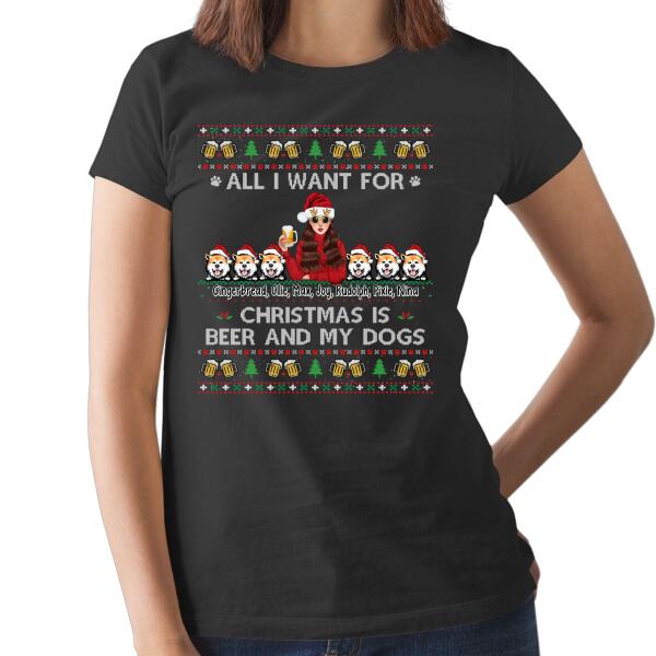 Personalized Shirt, Up To 6 Dogs, All I Want For Christmas Is Beer and My Dogs, Girl Drinking Beer With Dogs, Christmas Gift For Dog Lovers