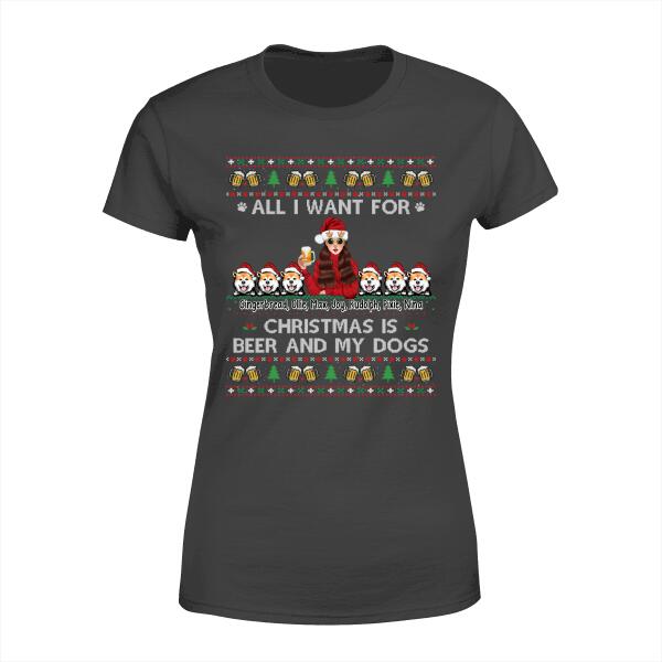 Personalized Shirt, Up To 6 Dogs, All I Want For Christmas Is Beer and My Dogs, Girl Drinking Beer With Dogs, Christmas Gift For Dog Lovers
