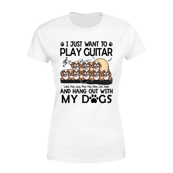 Personalized Shirt, Up To 8 Dogs, I Just Want To Play Guitar And Hang Out With My Dogs, Gift For Guitar Players And Dog Lovers