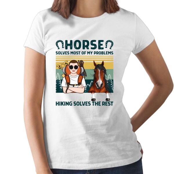 Personalized Shirt, Horses Solve Most Of My Problems Hiking Solves The Rest, Gifts For Horse Lovers