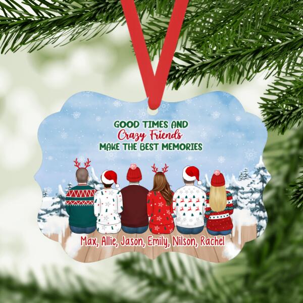 Personalized Ornament, Good Times And Crazy Friends Make The Best Memories, Christmas Gift For Friends, Siblings