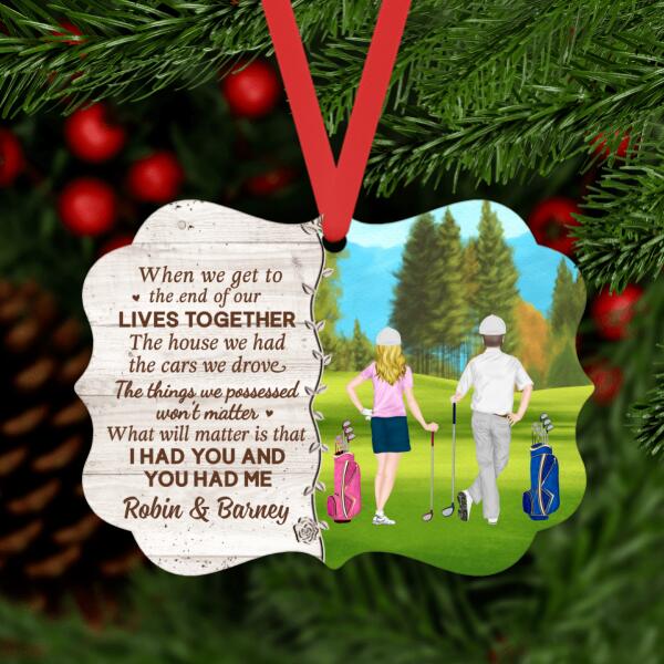 Personalized Ornament, When We Get To The End OF Our Lives Together, Golf Couple, Christmas Gift For Golf Fans, Couples, Friends