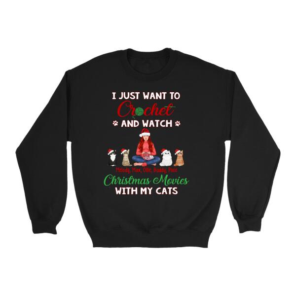 Personalized Shirt, Up To 4 Cats, Gift For Crocheting Fans, Cat Lovers, I Just Want To Crochet And Watch Christmas Movies With My Cats