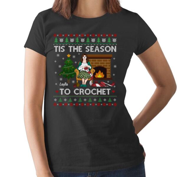 Personalized Shirt, Christmas Gift For Crocheting Fans, Tis The Season To Crochet